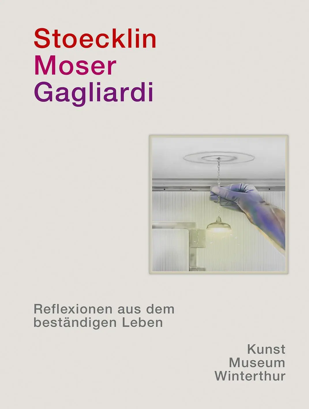 Cover: 9783039423125 | Stoecklin. Moser. Gagliardi. | Reflexionen aus dem beständigen Leben