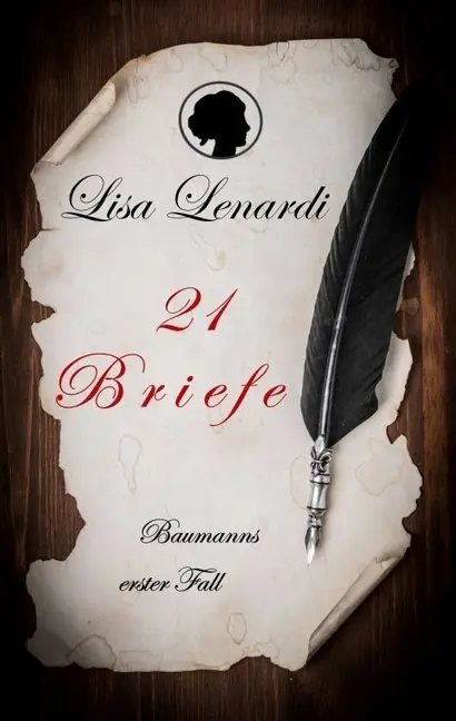 Cover: 9783732353125 | 21 Briefe | Baumanns erster Fall | Lisa Lenardi | Taschenbuch