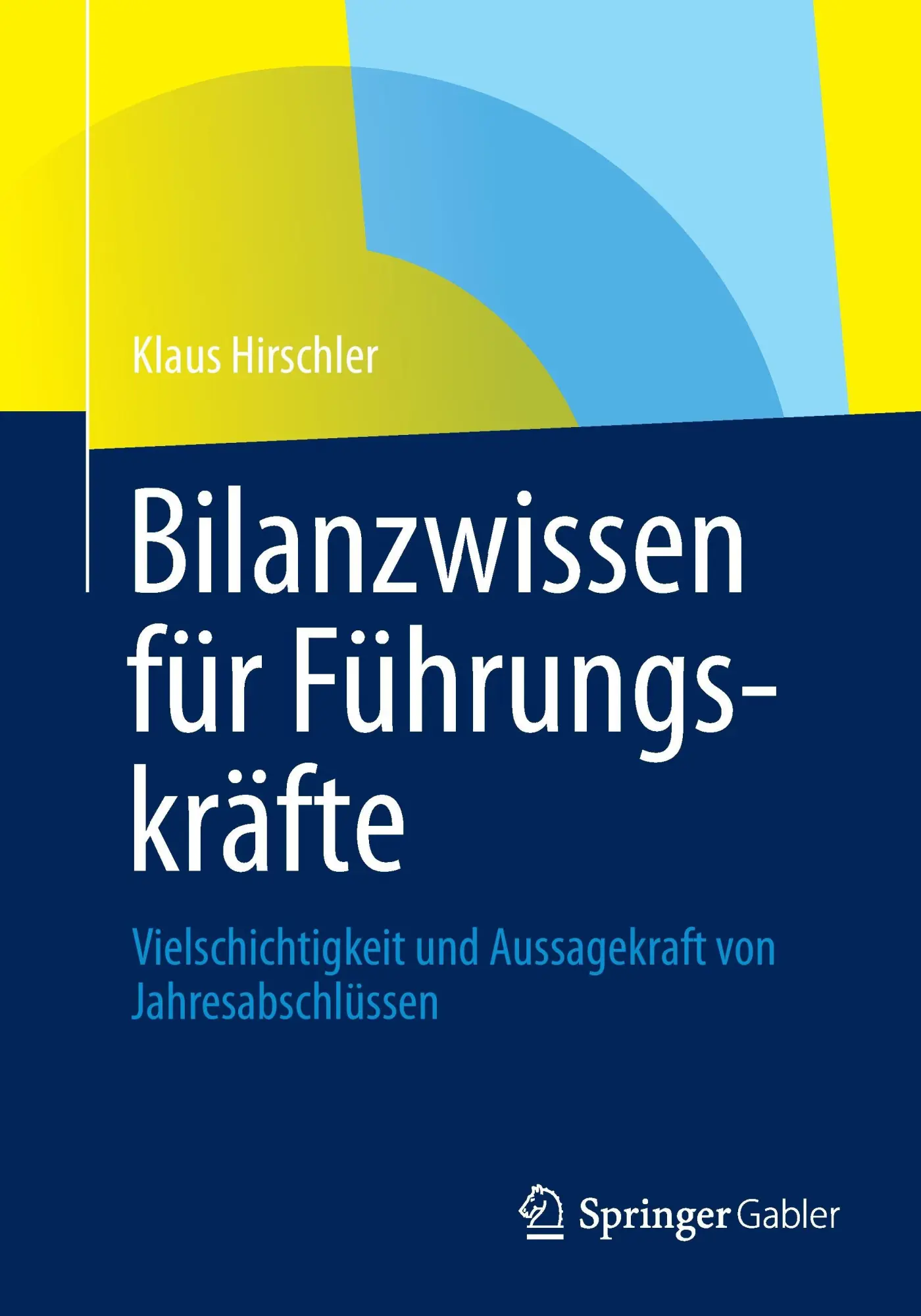 Cover: 9783834943125 | Bilanzwissen für Führungskräfte | Klaus Hirschler | Taschenbuch | viii