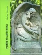 Cover: 9783899603125 | Friedhöfe des Alten Breslaus | Marek Burak (u. a.) | Buch | Gebunden