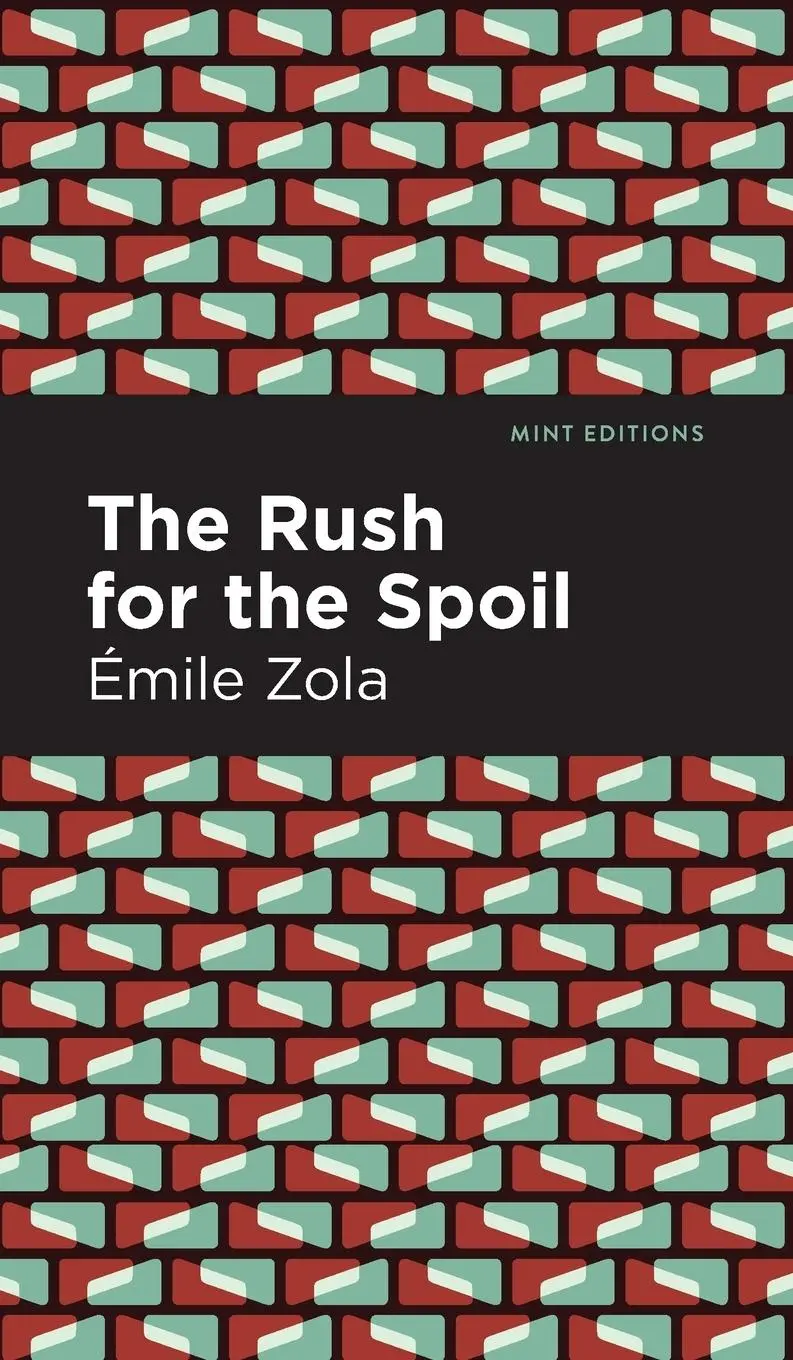 Cover: 9781513133225 | The Rush for the Spoil | Mile Zola | Buch | Mint Editions | Gebunden