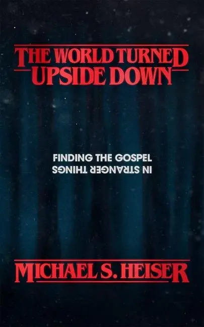 Cover: 9781683593225 | The World Turned Upside Down | Finding the Gospel in Stranger Things