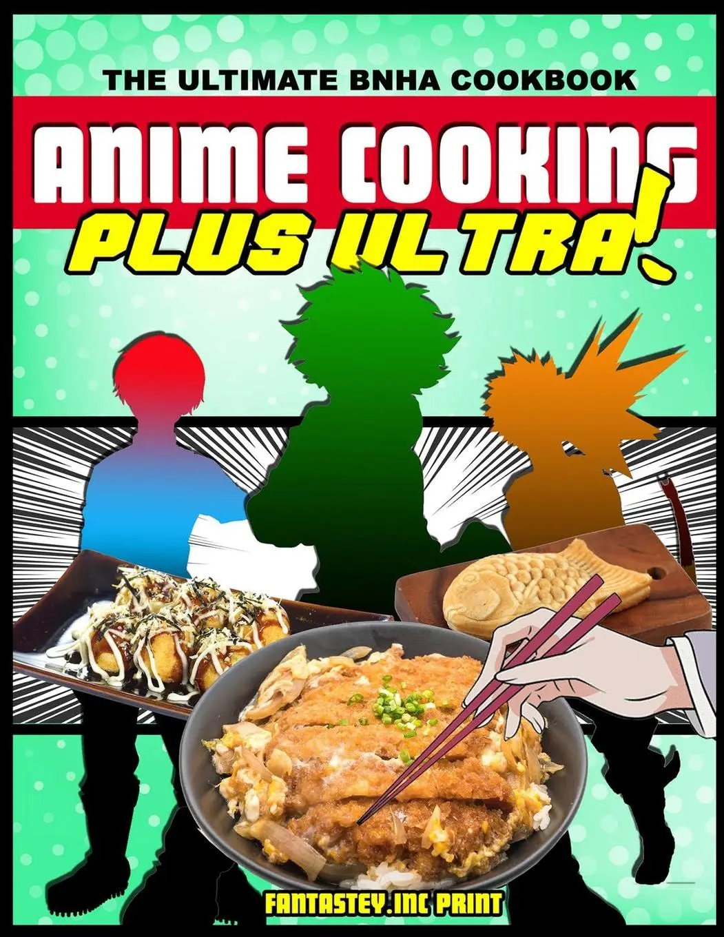 Cover: 9781777643225 | Anime Cooking | Plus Ultra! | Fantasteyinc Print (u. a.) | Taschenbuch