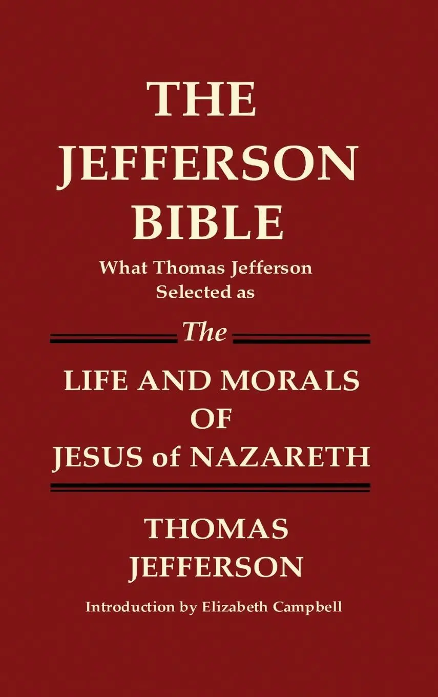 Cover: 9781936583225 | THE JEFFERSON BIBLE What Thomas Jefferson Selected as THE LIFE AND...