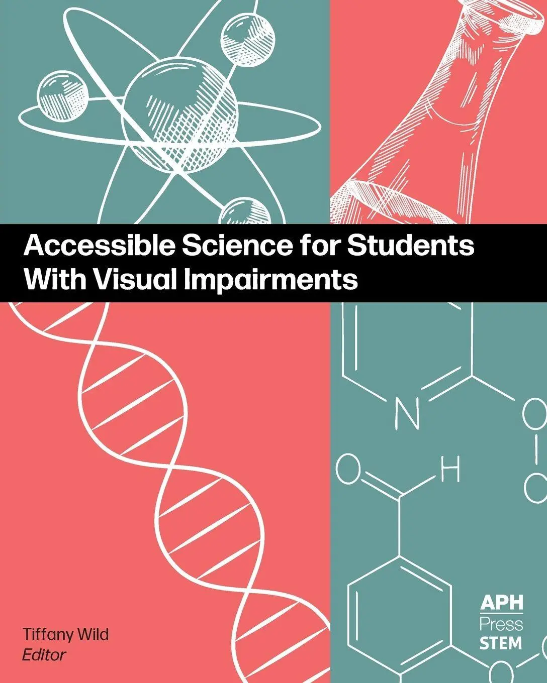 Cover: 9781950723225 | Accessible Science for Students With Visual Impairments | Tiffany Wild
