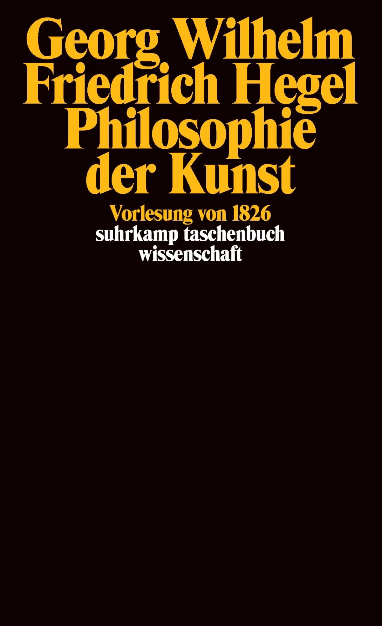 Cover: 9783518293225 | Philosophie der Kunst | Vorlesung von 1826 | Hegel | Taschenbuch
