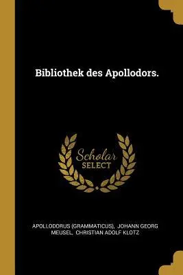 Cover: 9780274713325 | Bibliothek Des Apollodors. | Apollodorus | Taschenbuch | Deutsch