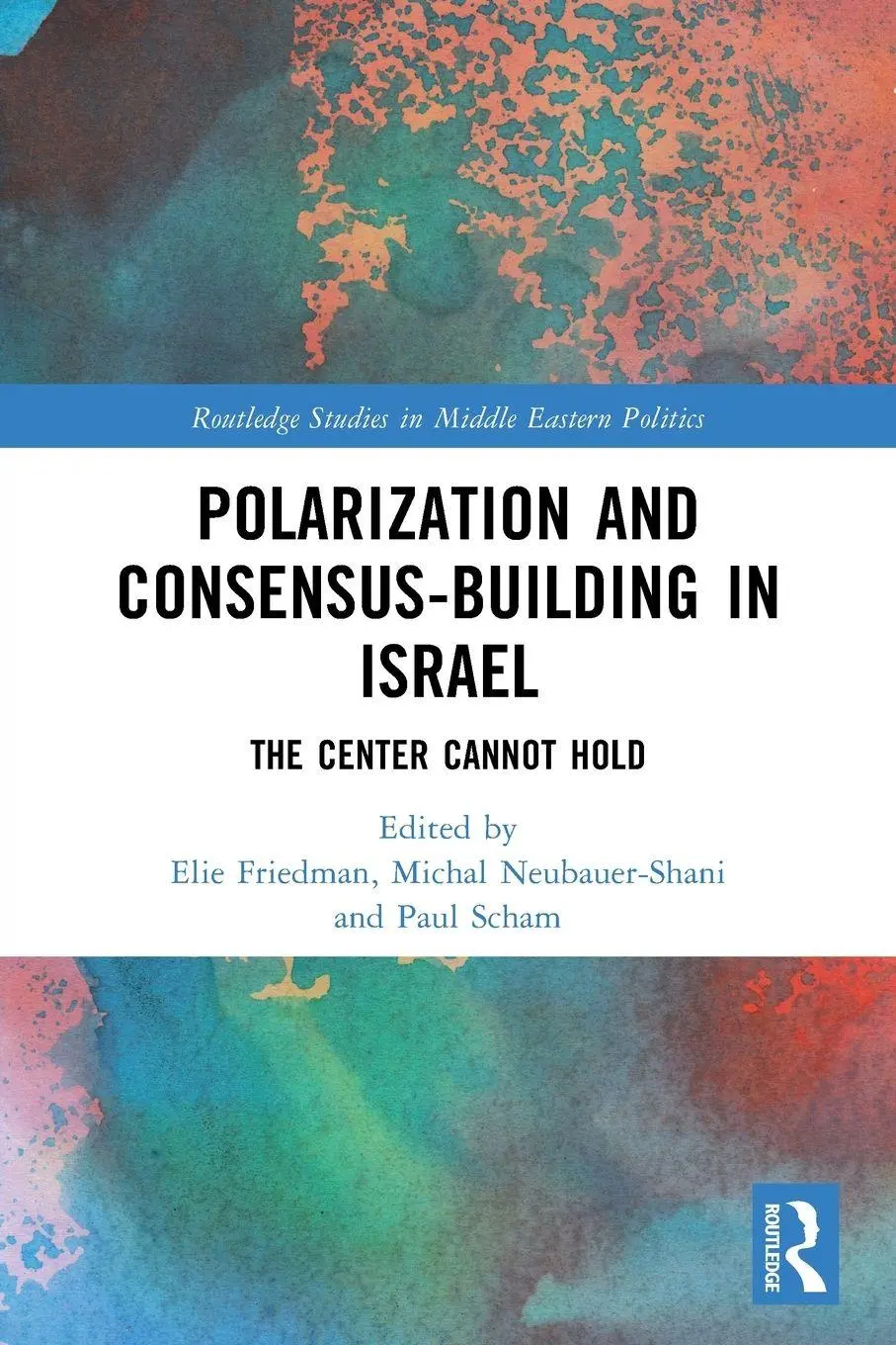 Cover: 9781032293325 | Polarization and Consensus-Building in Israel | The Center Cannot Hold