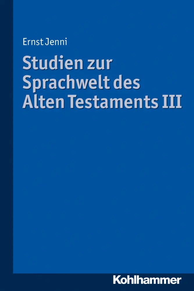 Cover: 9783170223325 | Studien zur Sprachwelt des Alten Testaments.Bd.3 | Ernst Jenni | Buch