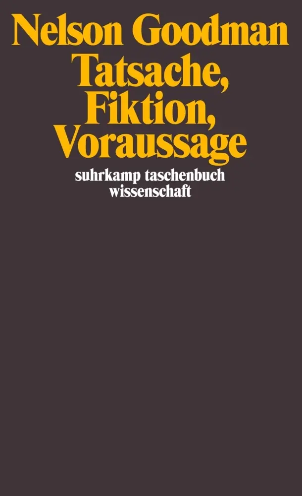 Cover: 9783518283325 | Tatsache, Fiktion, Voraussage | Nelson Goodman | Taschenbuch | 155 S.