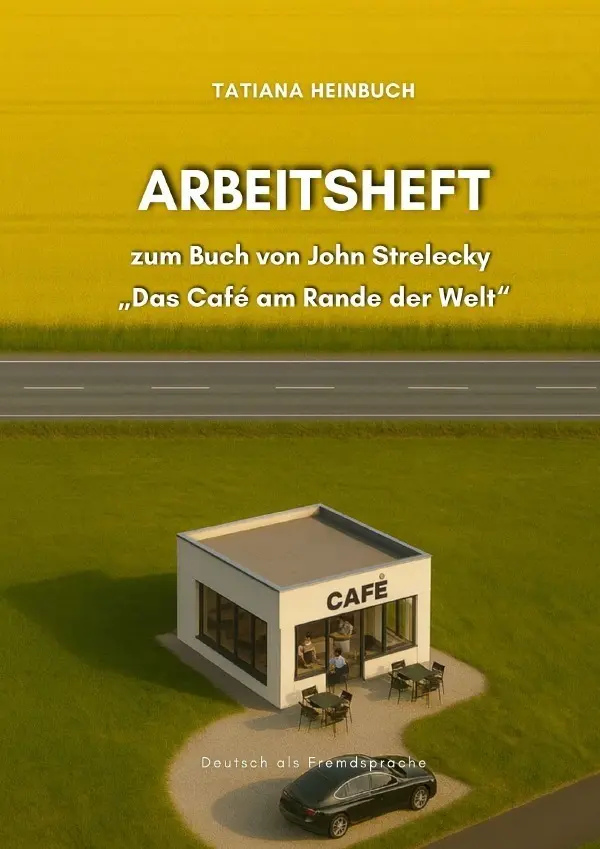 Cover: 9783565023325 | "Das Café am Rande der Welt" - Arbeitsheft zum Buch von John Strelecky