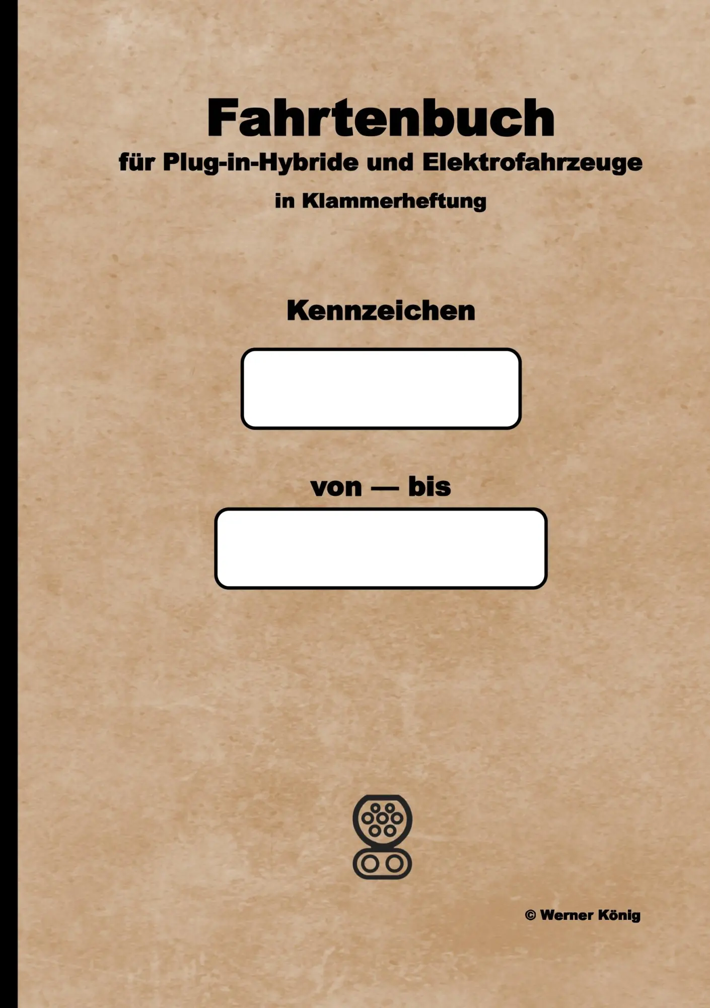Cover: 9783748103325 | Fahrtenbuch für Plug-in-Hybride und Elektrofahrzeuge | Werner König