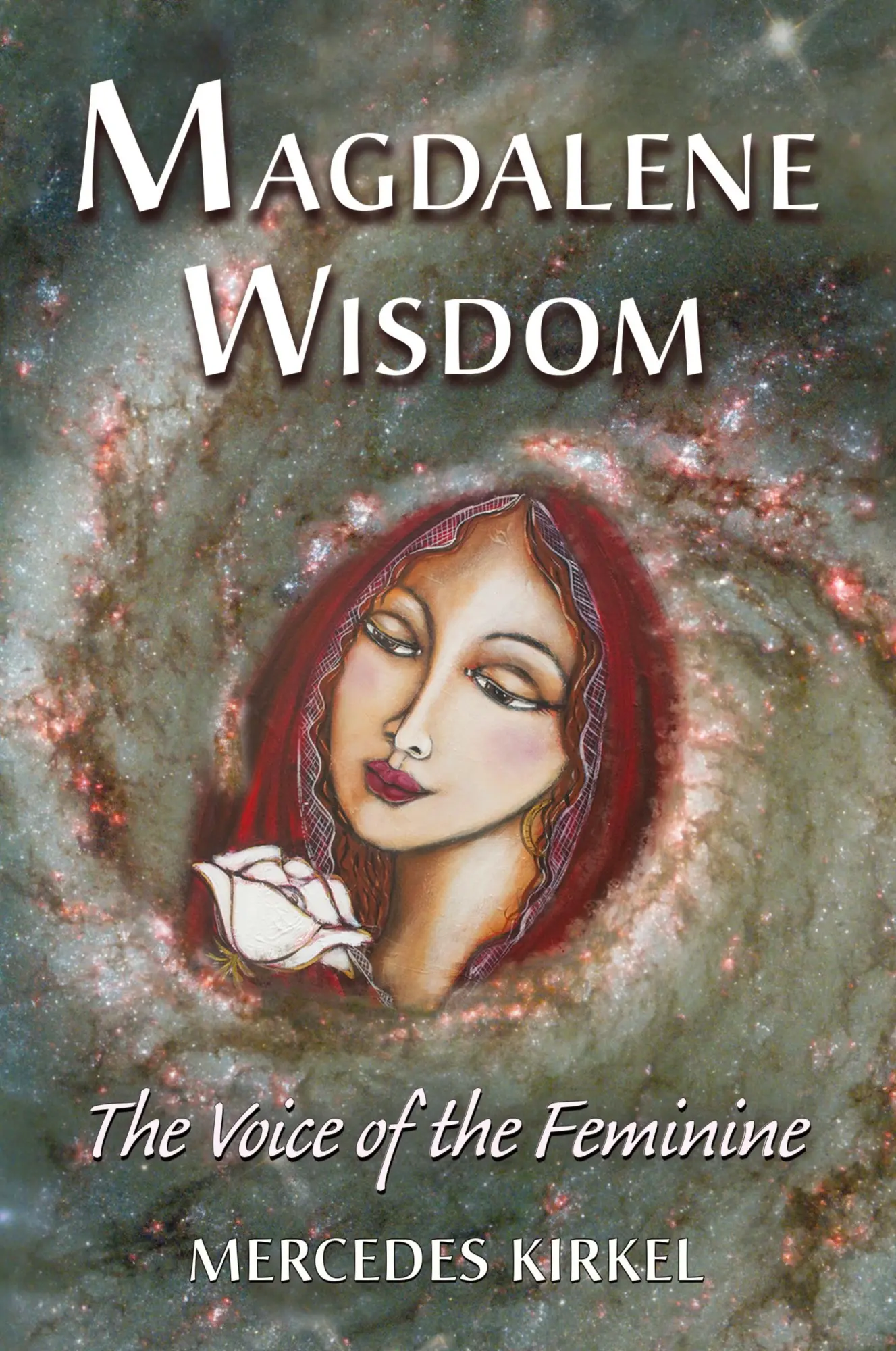 Cover: 9798987663325 | Magdalene Wisdom | The Voice of the Feminine | Mercedes Kirkel | Buch