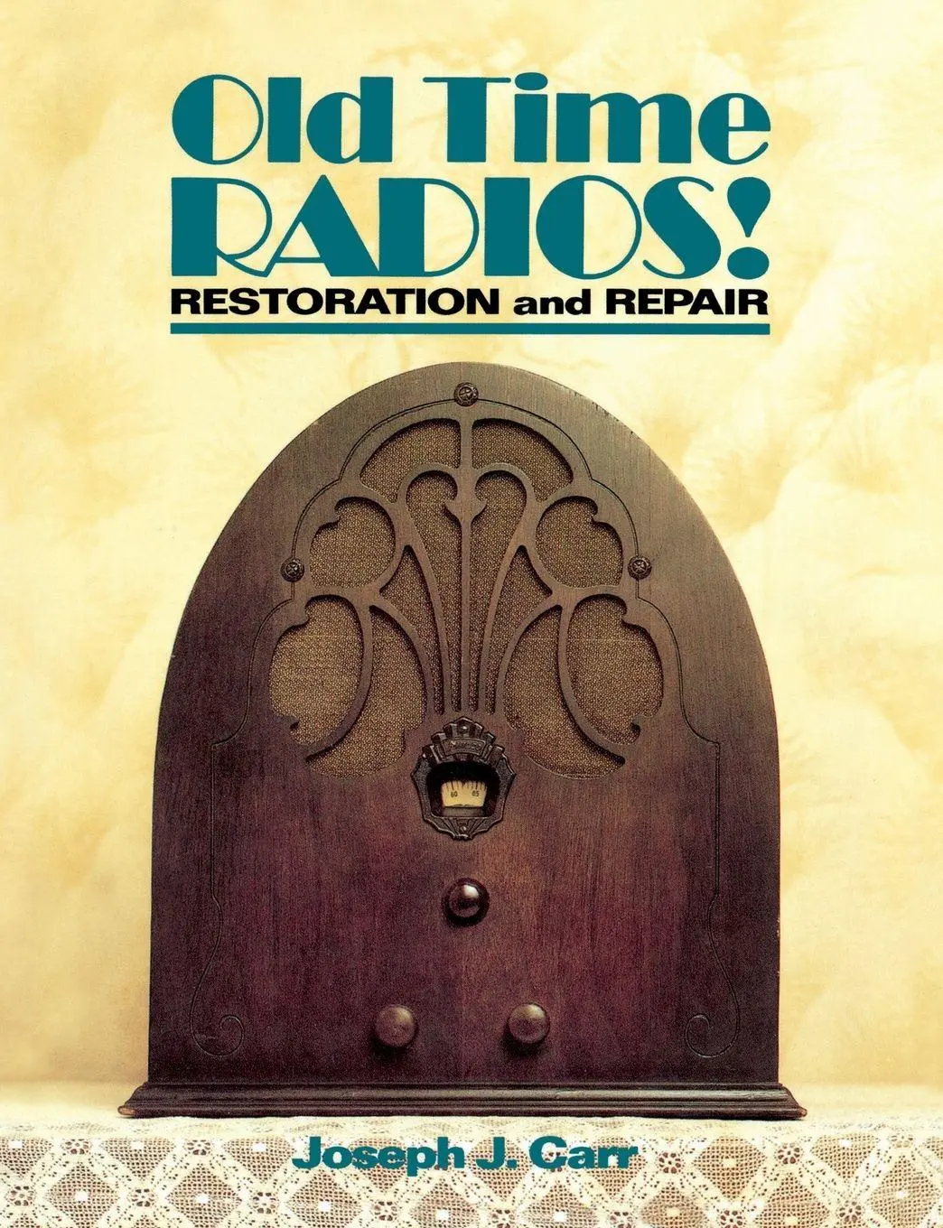 Cover: 9780830633425 | Old Time Radios! Restoration and Repair | Joseph J. Carr (u. a.)