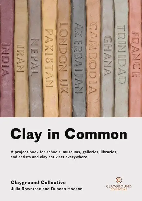 Cover: 9781911193425 | Clay in Common | Julia Rowntree (u. a.) | Taschenbuch | Englisch