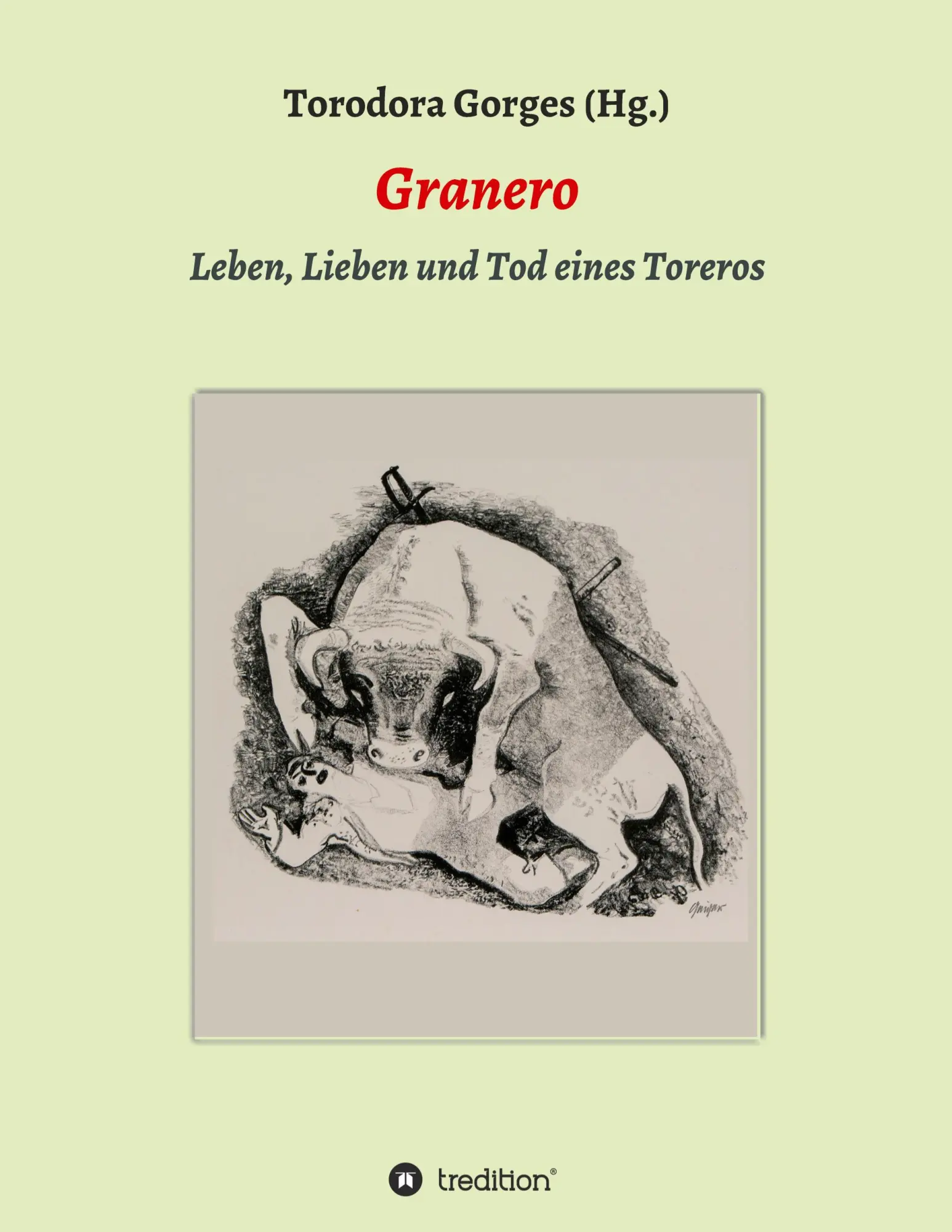 Cover: 9783347073425 | Granero | Leben - Lieben und Tod eines Toreros | Döpp (u. a.) | Buch