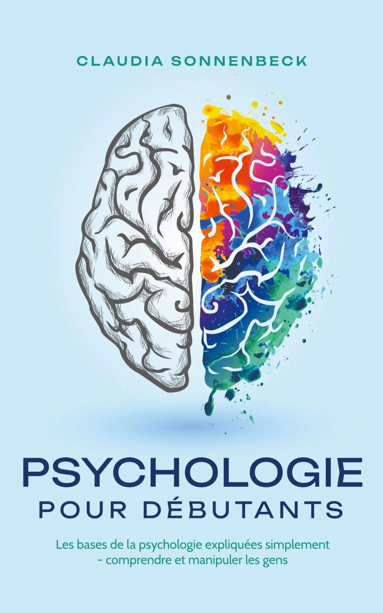 Cover: 9798215893425 | Psychologie pour débutants | Claudia Sonnenbeck | Taschenbuch | 2023