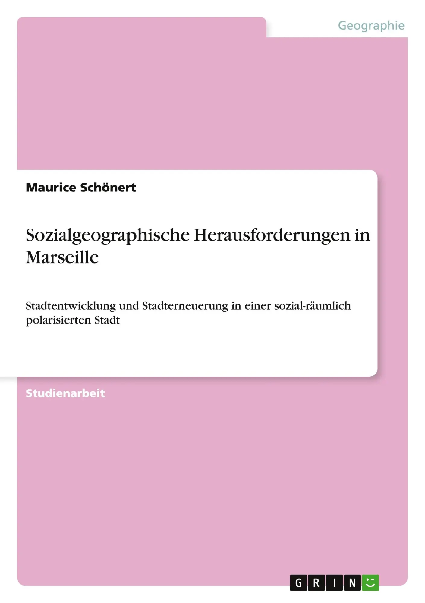 Cover: 9783656013525 | Sozialgeographische Herausforderungen in Marseille | Maurice Schönert