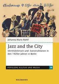 Cover: 9783830943525 | Jazz and the City | Johanna-Marie Rohlf | Taschenbuch | 230 S. | 2023
