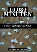 10.080 Minuten: Sieben Tage Unglück im Glück