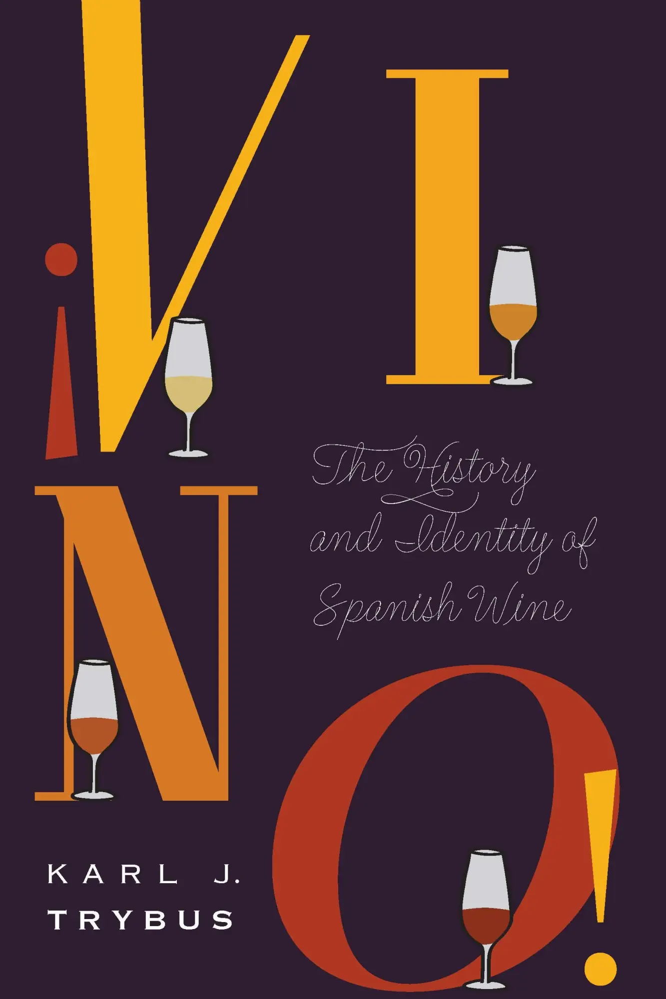 Cover: 9781496203625 | ¡Vino! | The History and Identity of Spanish Wine | Karl J Trybus