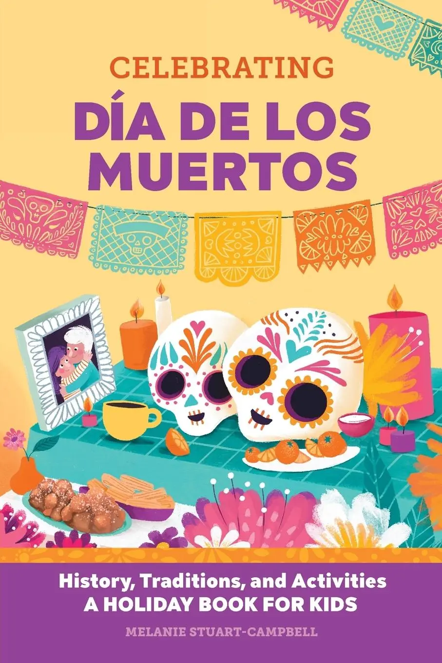Cover: 9781648763625 | Celebrating Día de los Muertos | Melanie Stuart-Campbell | Taschenbuch