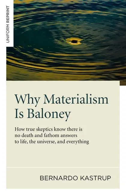 Cover: 9781782793625 | Why Materialism Is Baloney | Bernardo Kastrup | Taschenbuch | Englisch