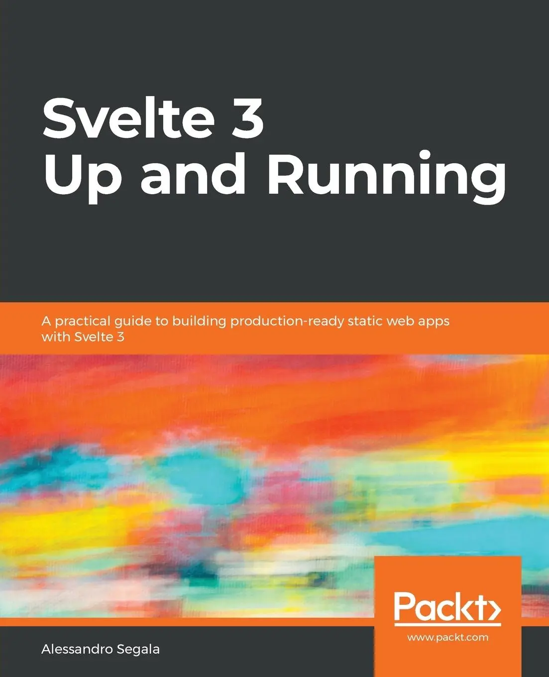 Cover: 9781839213625 | Svelte 3 Up and Running | Alessandro Segala | Taschenbuch | Englisch