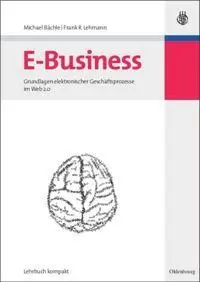 Cover: 9783486583625 | E-Business | Grundlagen elektronischer Geschäftsprozesse im Web 2.0