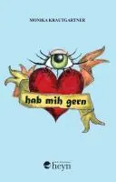 Cover: 9783708403625 | Hab mih gern | Monika Krautgartner | Buch | 112 S. | Deutsch | 2010