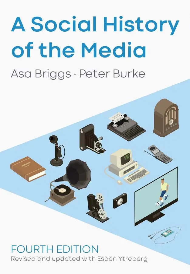 Cover: 9781509533725 | A Social History of the Media | Asa Briggs (u. a.) | Taschenbuch