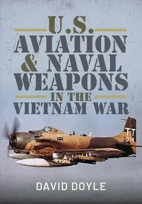Cover: 9781526743725 | U.S. Aviation and Naval Warfare in the Vietnam War | David Doyle