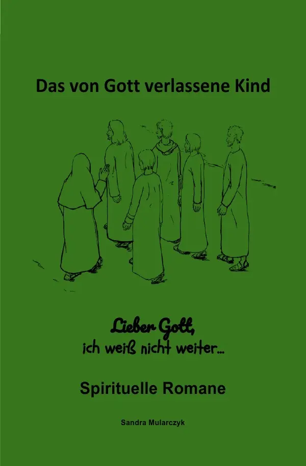 Cover: 9783752953725 | Lieber Gott, bitte hilf mir | Das von Gott verlassene Kind | Mularczyk