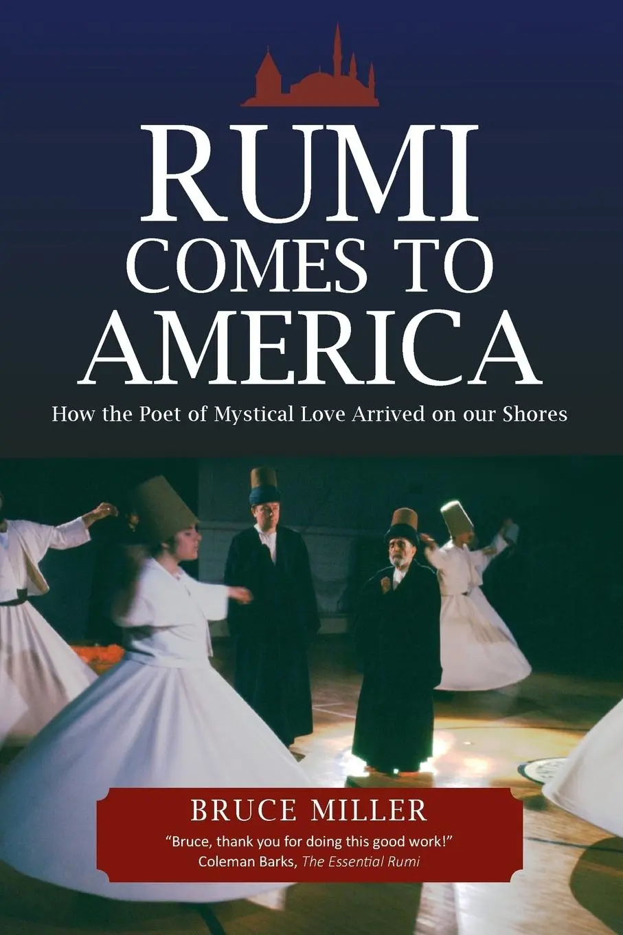 Cover: 9780998313825 | Rumi Comes to America | Bruce Miller | Taschenbuch | Englisch | 2018