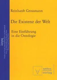 Cover: 9783110323825 | Die Existenz der Welt | Eine Einführung in die Ontologie | Grossmann