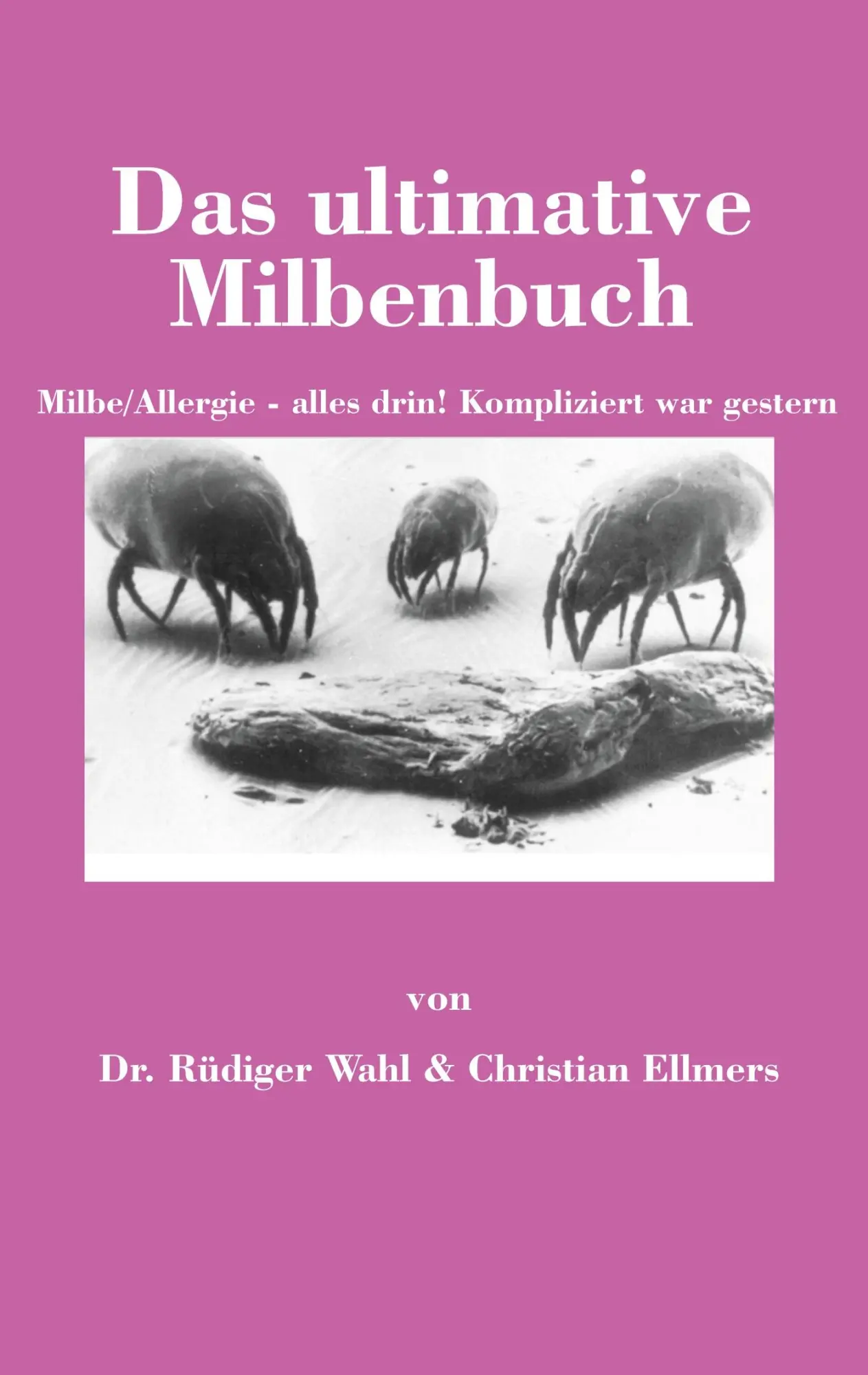 Cover: 9783347273825 | Das ultimative Milbenbuch | Christian Ellmers (u. a.) | Taschenbuch