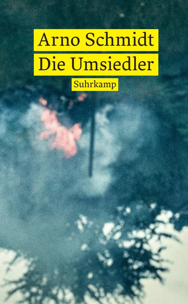 Cover: 9783518473825 | Die Umsiedler. Alexander | Zwei Prosastudien | Arno Schmidt | Buch