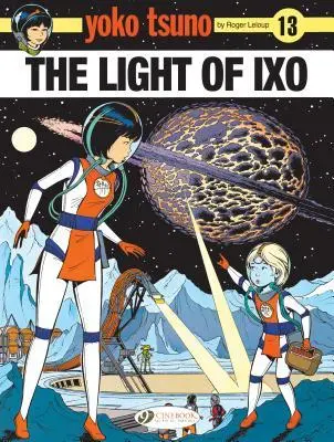 Cover: 9781849183925 | The Light of Ixo: Volume 13 | Roger Leloup | Taschenbuch | Yoko Tsuno