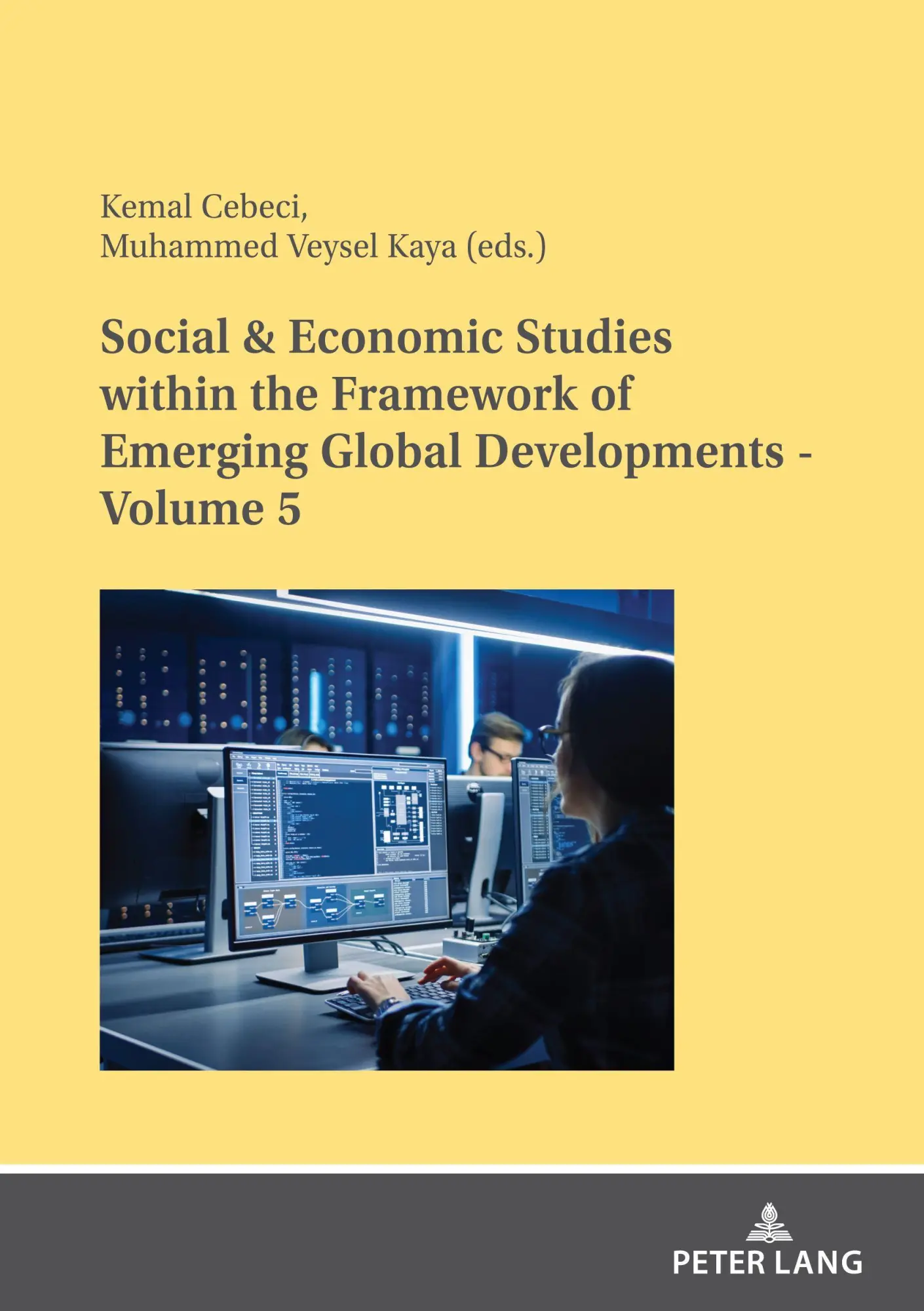 Social &amp, Economic Studies within the Framework of Emerging Global Developments - Volume 5