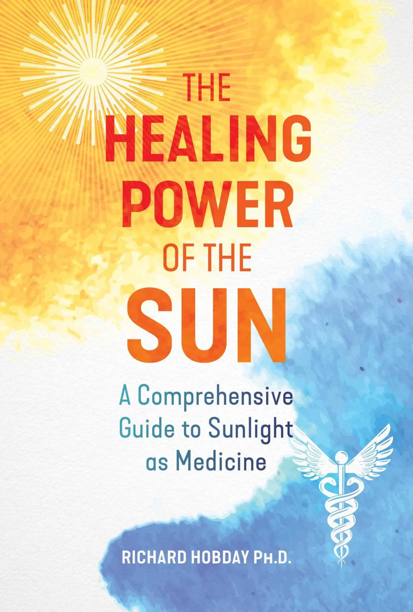 Cover: 9781644114025 | The Healing Power of the Sun: A Comprehensive Guide to Sunlight as...