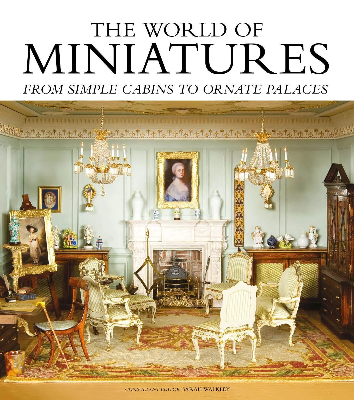 Cover: 9781784944025 | The World of Miniatures | From Simple Cabins to Ornate Palaces | Buch