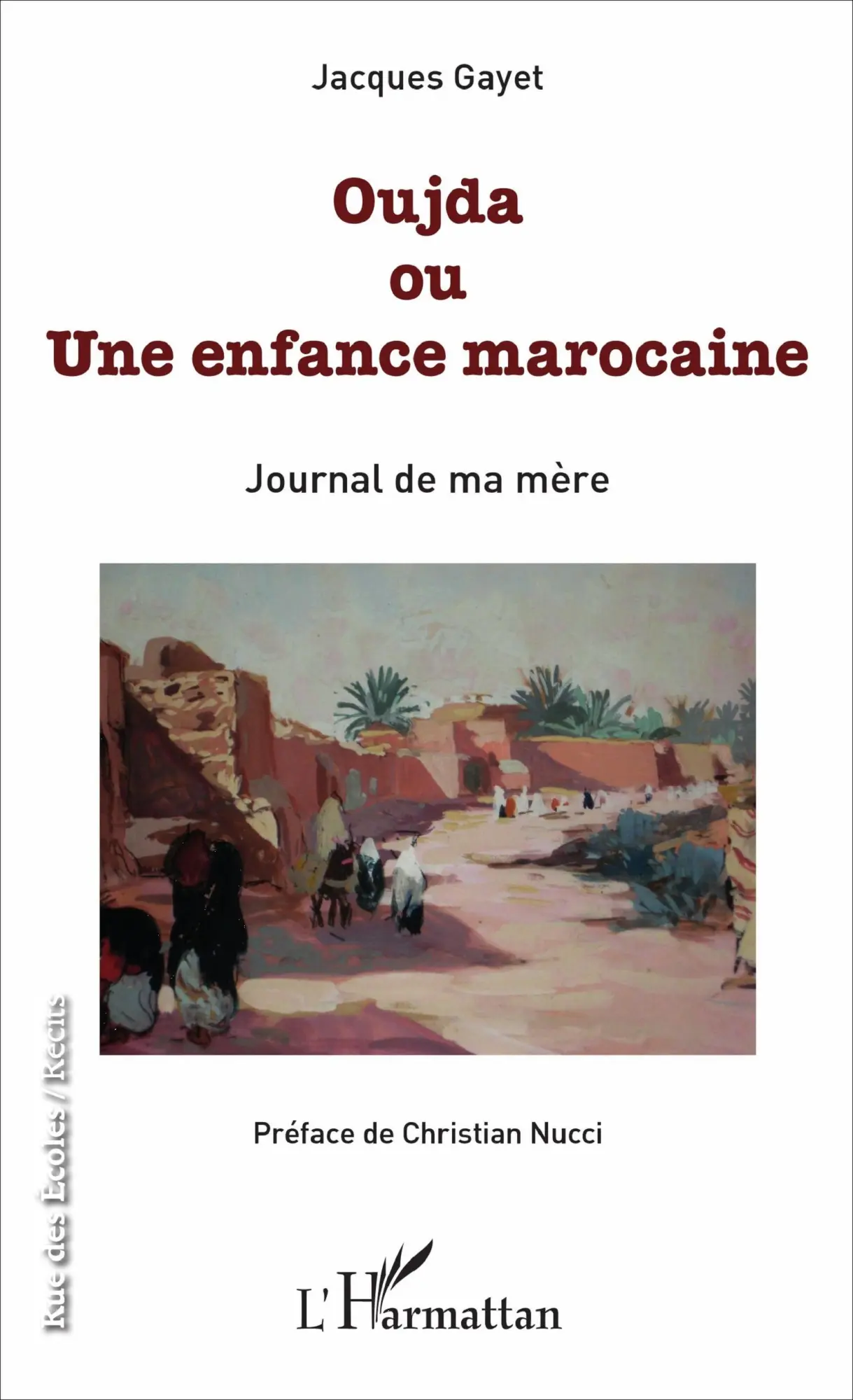 Cover: 9782343124025 | Oujda ou Une enfance marocaine | Journal de ma mère | Jacques Gayet