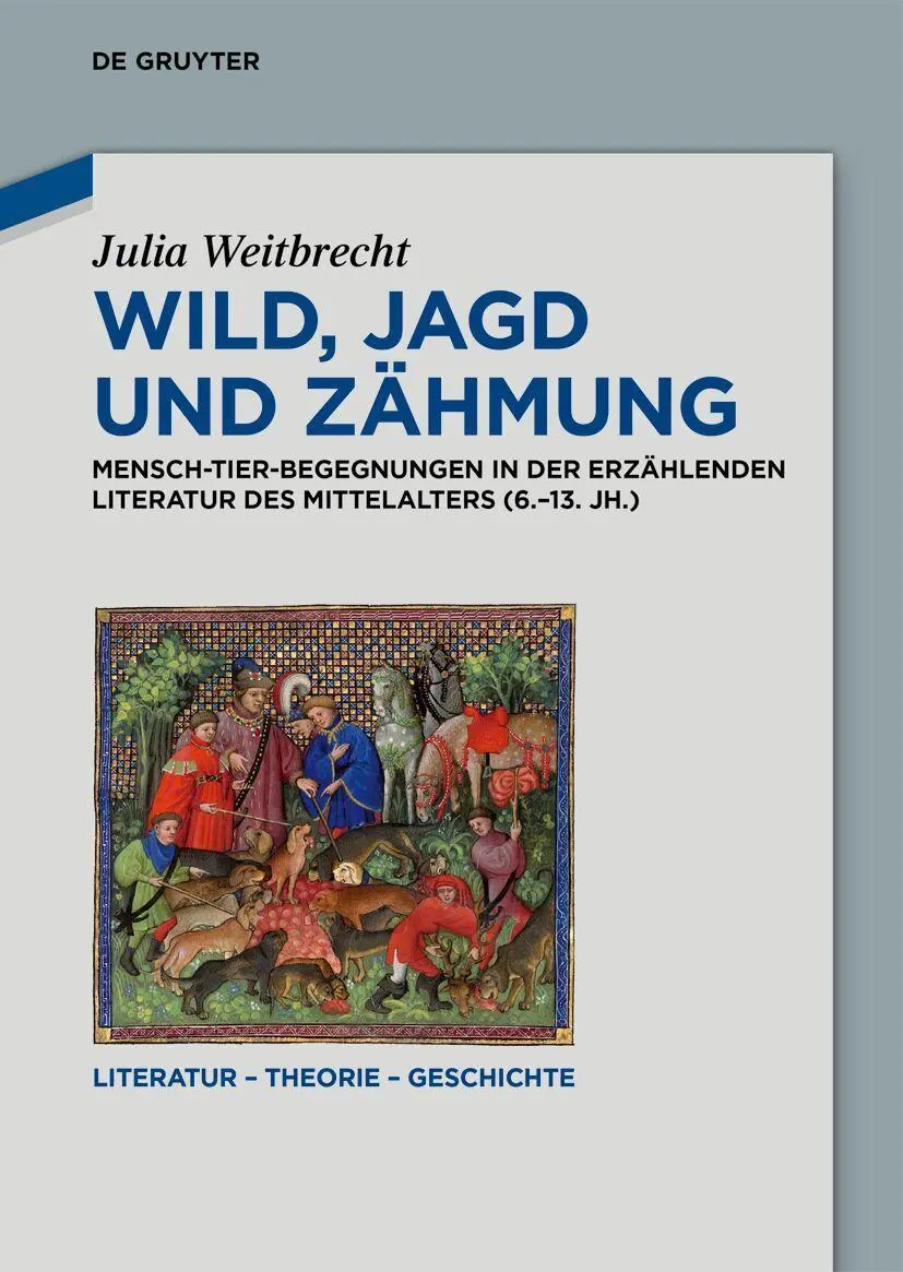 Weitbrecht, Julia: Wild, Jagd und Zähmung