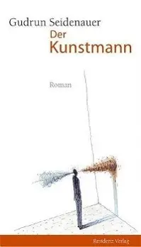 Cover: 9783701714025 | Der Kunstmann | Gudrun Seidenauer | Buch | 224 S. | Deutsch | 2005