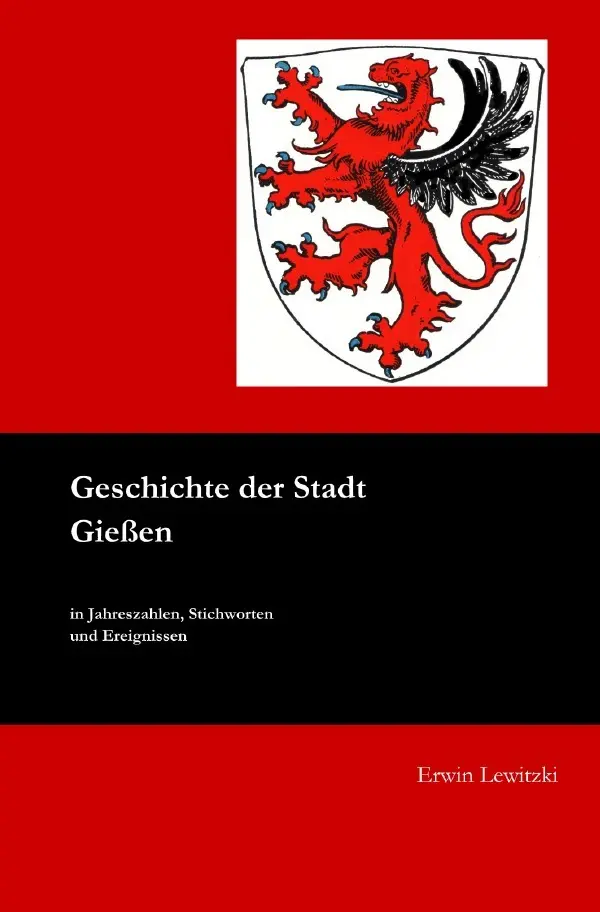 Cover: 9783753124025 | Geschichte der Stadt Gießen | Erwin Lewitzki | Taschenbuch | 48 S.