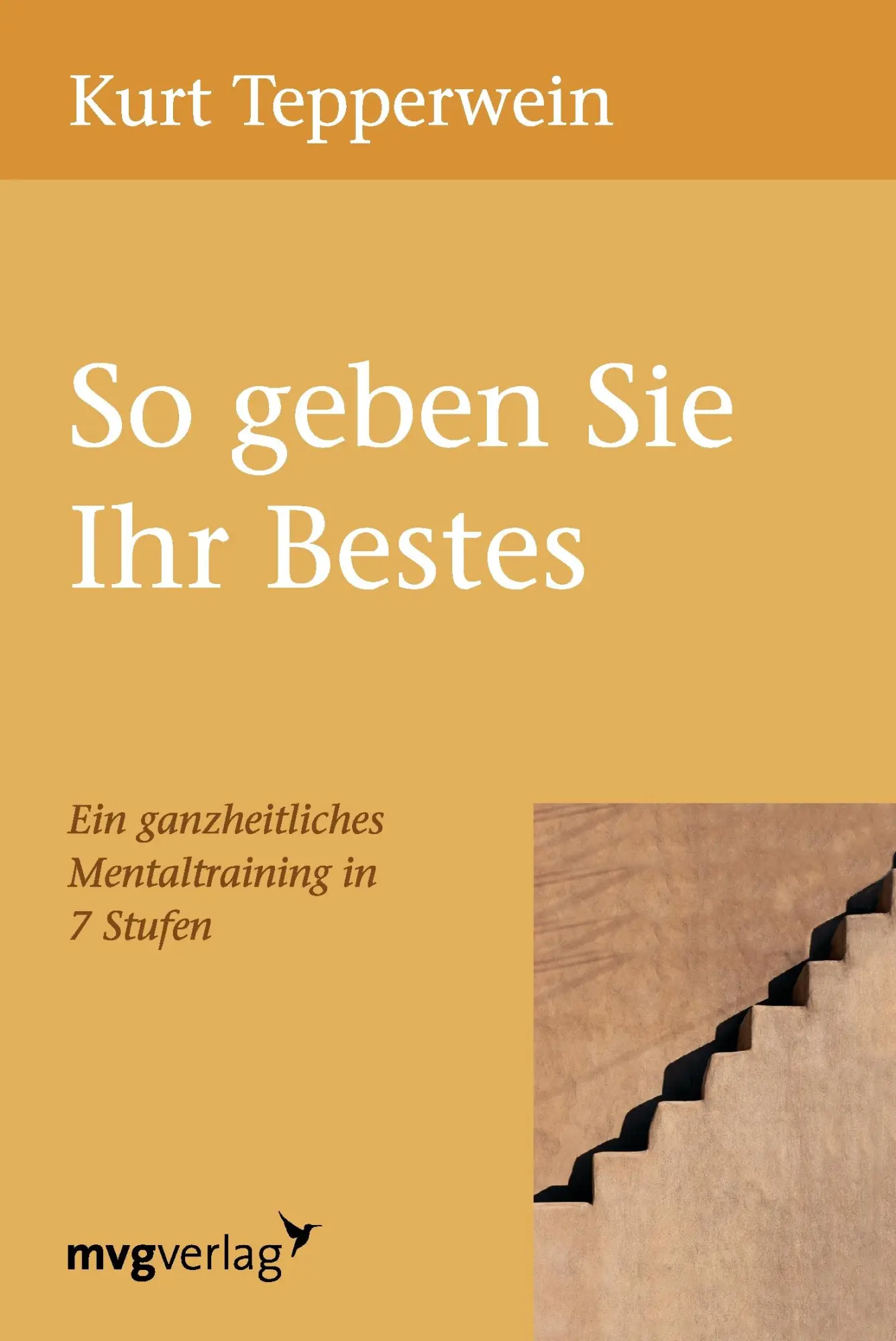 Cover: 9783868824025 | So geben Sie Ihr Bestes | Kurt Tepperwein | Taschenbuch | 240 S. | mvg