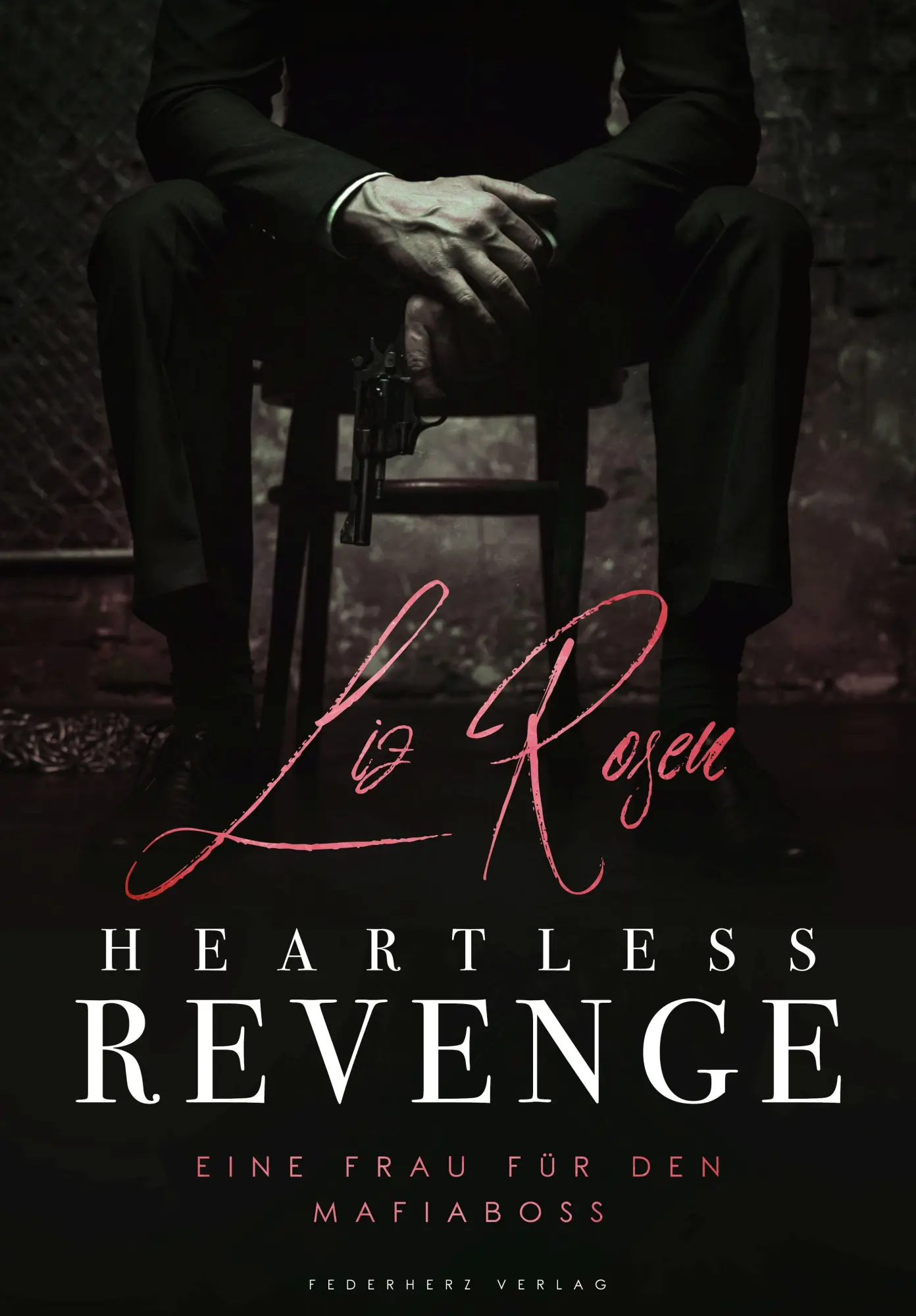 Cover: 9783985954025 | Heartless Revenge | Eine Frau für den Mafiaboss | Liz Rosen | Buch