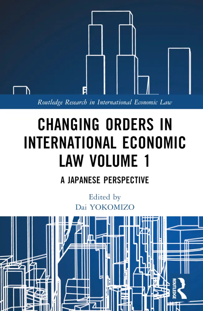 Cover: 9781032044125 | Changing Orders in International Economic Law Volume 1 | Buch | 2023