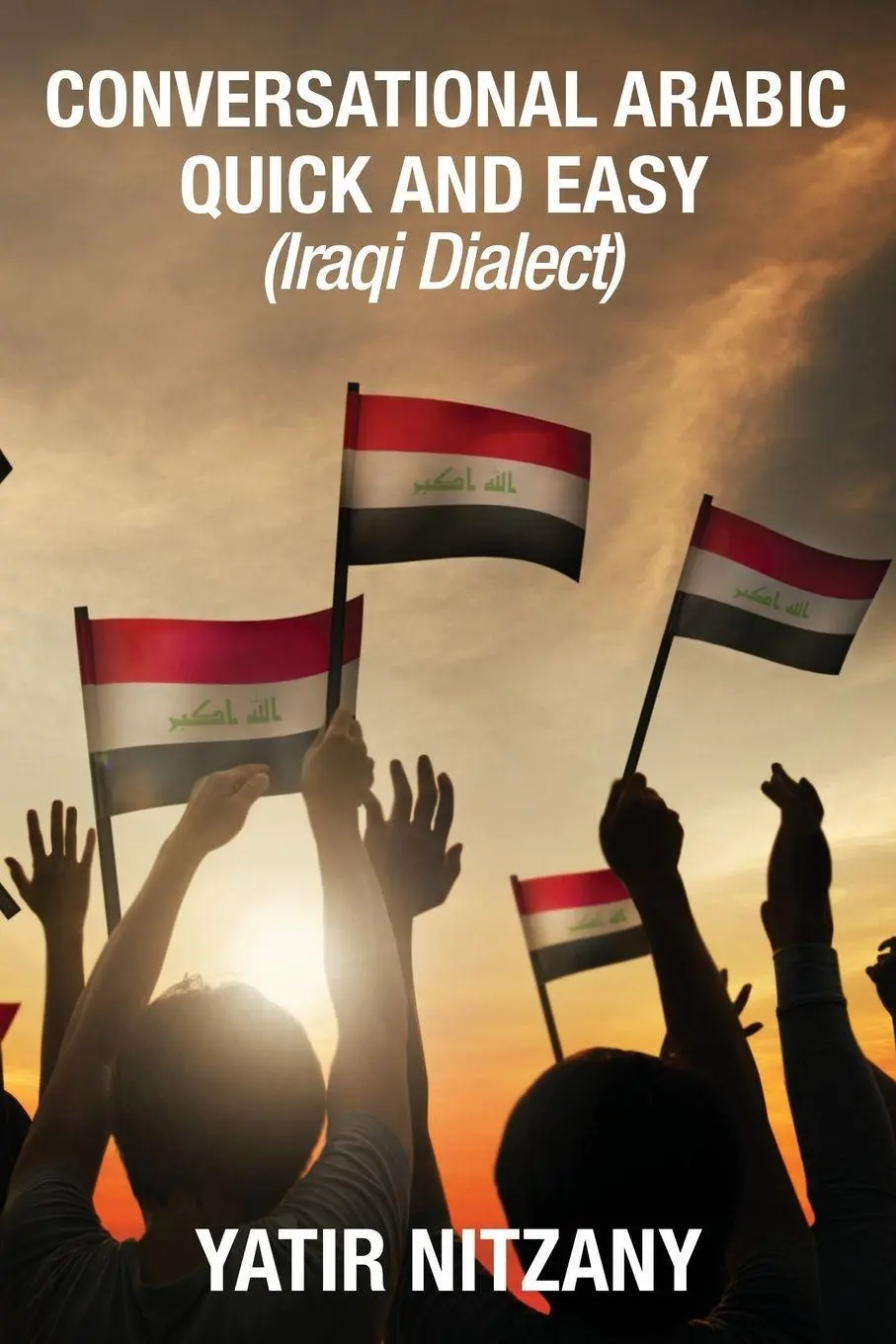 Cover: 9781951244125 | Conversational Arabic Quick and Easy | Iraqi Dialect | Yatir Nitzany
