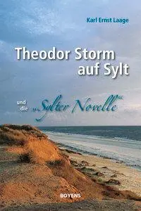 Cover: 9783804214125 | Theodor Storm auf Sylt und seine "Sylter Novelle" | Karl Ernst Laage
